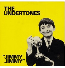 The Undertones - Jimmy Jimmy