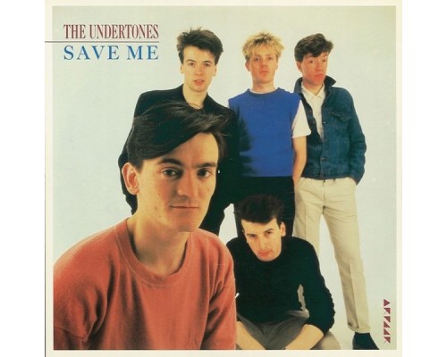 The Undertones - Save Me