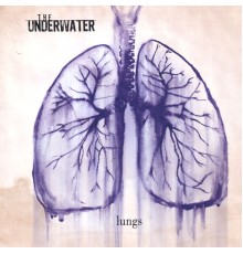 The Underwater - Lungs