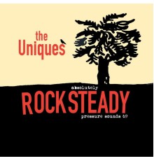 The Uniques - Absolutely Rock Steady