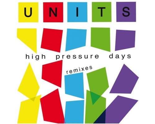 The Units - High Pressure Days