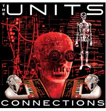 The Units - Connections (Padania EP)