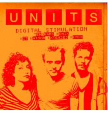 The Units - Digital Stimulation