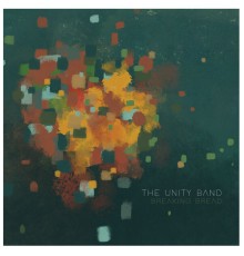 The Unity Band - Breaking Bread