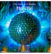 The Univrse and Rubby - Maybe