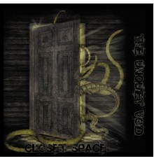 The Unquiet Void - Closet Space (Soundtrack)
