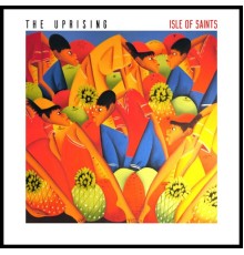 The Uprising - Isle of Saints