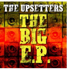 The Upsetters - The Big E.P.