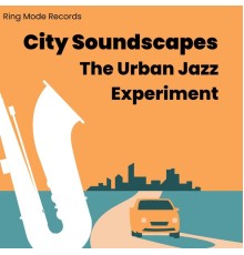 The Urban Experiment - City Soundscapes