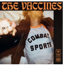 The Vaccines - Combat Sports