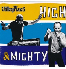 The Valkyrians - High & Mighty