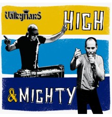 The Valkyrians - High & Mighty