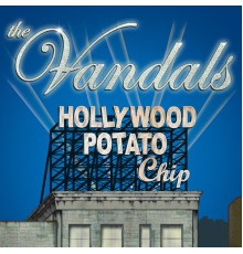 The Vandals - Hollywood Potato Chip