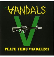 The Vandals - Peace Thru Vandalism