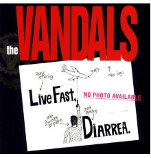 The Vandals - Live Fast Diarrhea