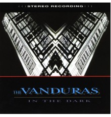 The Vanduras - In the Dark