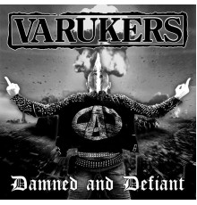 The Varukers - Damned and Defiant