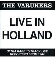 The Varukers - Live In Holland