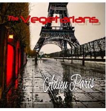 The Vegetarians - Adieu Paris