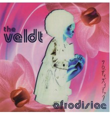 The Veldt - Afrodisiac