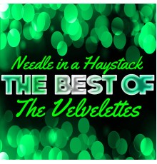 The Velvelettes - Needle in a Haystack - The Best of the Velvelettes