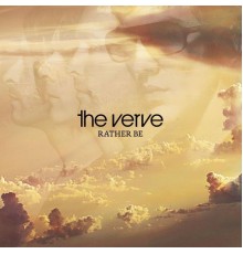 The Verve - Rather Be