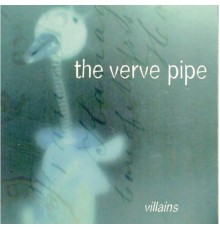 The Verve Pipe - Villains