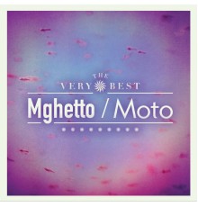 The Very Best - Moto/Mghetto