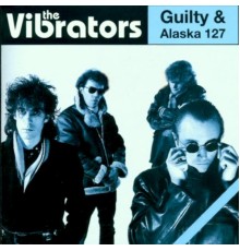 The Vibrators - Guilty/Alaska