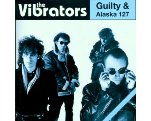 The Vibrators - Guilty/Alaska