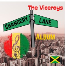 The Viceroys - Chancery Lane