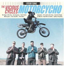 The Vicious Cycles - MOTORCYCHO