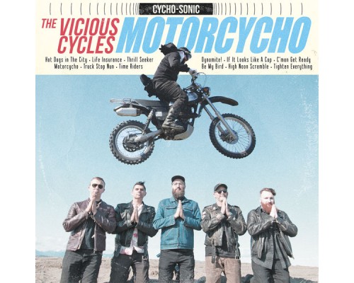 The Vicious Cycles - MOTORCYCHO