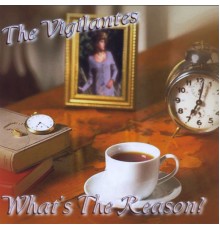 The Vigilantes - Whats The Reason?