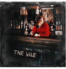 The Vile - The Vile