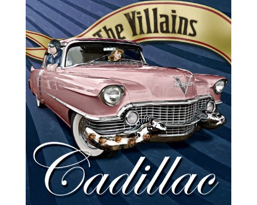 The Villains - CadillacSingle