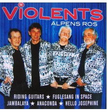 The Violents - Alpens ros