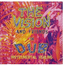 The Vision - Instrumental Healing (Re:Master) (2017 Remastered Version)