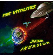 The Vitalites - Station Invasion