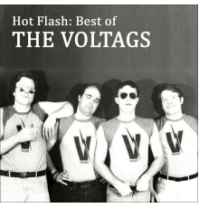 The Voltags - Hot Flash: The Best of The Voltags