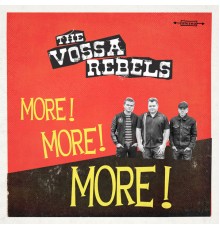 The Vossa Rebels - More!