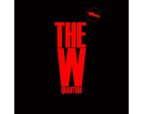 The W - Quantum (Original Mix)