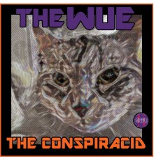 The WUE - The Conspiracid