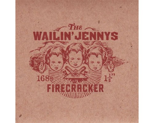 The Wailin' Jennys - Firecracker