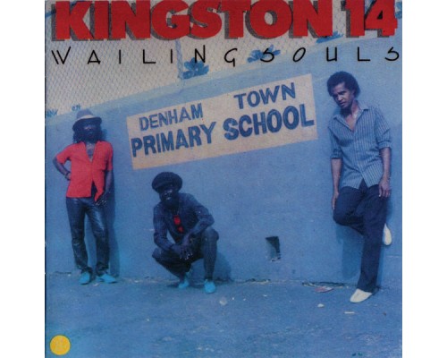 The Wailing Souls - Kingston 14