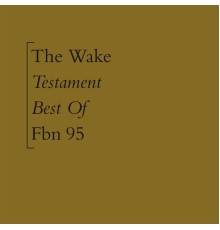 The Wake - Testament (Best Of)