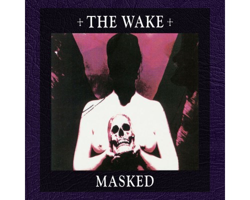 The Wake - Masked