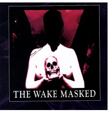 The Wake - Masked