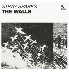 The Walls - Stray Sparks