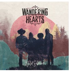 The Wandering Hearts - Wild Silence